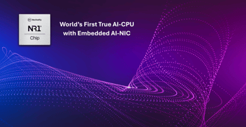 The NR1® Chip, the first true AI-CPU purpose-built for AI head nodes, integrates novel AI-NIC networking capabilities    